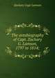 The avtobiography of Capt. Zachary G. Lamson, 1797 to 1814;, Zachary Gage Lamson 