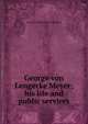 George von Lengerke Meyer; his life and public services, Howe, M. A. De Wolfe 