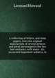 A collection of letters, and state papers, from the original manuscripts of several princes and great personages in the two last centuries; with some . &c. on several important subjects, in, Leonard Howard 