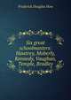 Six great schoolmasters: Hawtrey, Moberly, Kennedy, Vaughan, Temple, Bradley, Frederick Douglas How 