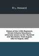 History of the 124th Regiment, Illinois Infantry Volunteers: otherwise known as the "Hundred and Two Dozen," from August, 1862 to August, 1865, R L. Howard 