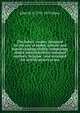 The ladies' reader; designed for the use of ladies' schools and family reading circles; comprising choice selections from standard authors, in prose . and arranged for strictly practical use, John W. S. 1797-1871 Hows 