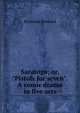 Saratoga; or, "Pistols for seven". A comic drama in five acts, Bronson Howard 