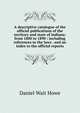 A descriptive catalogue of the official publications of the territory and state of Indiana: from 1800 to 1890 : including references to the laws . and an index to the official reports, Daniel Wait Howe 