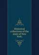 Historical collections of the state of New York;, 