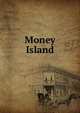 Money Island, 