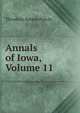 Annals of Iowa, Volume 11, Theodore Sutton Parvin 