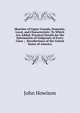 Sketches of Upper Canada, Domestic, Local, and Characteristic: To Which Are Added, Practical Details for the Information of Emigrants of Every Class ; . Recollections of the United States of America, John Howison 