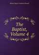 The Baptist, Volume 4, Robert Boyte Crawford Howell 