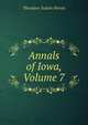 Annals of Iowa, Volume 7, Theodore Sutton Parvin 