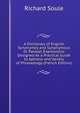 A Dictionary of English Synonymes and Synonymous Or Parallel Expressions Designed As a Practical Guide to Aptness and Variety of Phraseology (French Edition), Richard Soule 