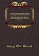 A History of Matrimonial Institutions Chiefly in England and the United States: With an Introductory Analysis of the Literature and the Theories of Primitive Marriage and the Family, Volume 3, George Elliott Howard 