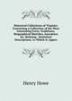 Historical Collections of Virginia: Containing a Collection of the Most Interesting Facts, Traditions, Biographical Sketches, Anecdotes &c. Relating . Statistical Descriptions. to Which Is Appen, Henry Howe 
