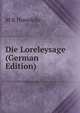 Die Loreleysage (German Edition), M R Howelcke 