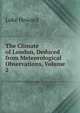 The Climate of London, Deduced from Meteorological Observations, Volume 2, Luke Howard 