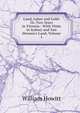 Land, Labor and Gold: Or, Two Years in Victoria : With Visits to Sydney and Van Diemen's Land, Volume 1, Howitt William 
