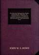 The Historical Shakspearian Reader: comprising the "Histories," Or, "Chronicle Plays" of Shakspeare Carefully Expergated and Revised, with Introductory and Explanatory Notes., John W. S. Hows 