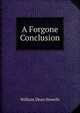 A Forgone Conclusion, Howells, William Dean, 1837-1920 