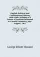 English Political and Constitutional History, 1600-1900: Syllabus of a Course of Lectures Delivered at Cornell University, July-August, 1902, George Elliott Howard 