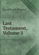 Last Testament, Volume 1, Harry Frank Howard 