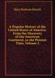 A Popular History of the United States of America: From the Discovery of the American Continent, to the Present Time, Volume 2, Howitt Mary Botham 