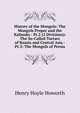 History of the Mongols: The Mongols Proper and the Kalmuks - Pt.2 (2 Divisions): The So-Called Tartars of Russia and Central Asia - Pt.3: The Mongols of Persia, Henry Hoyle Howorth 