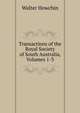 Transactions of the Royal Society of South Australia, Volumes 1-3, Walter Howchin 