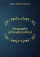 Geography of Newfoundland, James Patrick Howley 