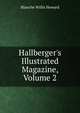 Hallberger's Illustrated Magazine, Volume 2, Blanche Willis Howard 