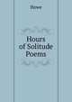 Hours of Solitude Poems., Howe 