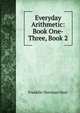 Everyday Arithmetic: Book One-Three, Book 2, Franklin Sherman Hoyt 