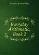 Everyday Arithmetic, Book 2, Franklin Sherman Hoyt 