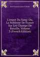 L'impot Du Sang: Ou, La Noblesse De France Sur Les Champs De Bataille, Volume 3 (French Edition), Jean Fran?ois Louis D' Hozier 