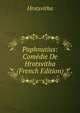Paphnutius: Comedie De Hrotsvitha (French Edition), Hrotsvitha 