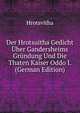 Der Hrotsuitha Gedicht Uber Gandersheims Grundung Und Die Thaten Kaiser Oddo I. (German Edition), Hrotsvitha 