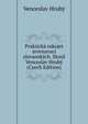 Prakticka rukojet srovnavaci slovanskych. Slozil Venceslav Hruby (Czech Edition), Venceslav Hruby 