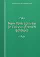 New York comme je l'ai vu; (French Edition), Charles [from old catalog] Huard 