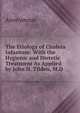 The Etiology of Cholera Infantum: With the Hygienic and Dietetic Treatment As Applied by John H. Tilden, M.D., Heinrich Kretschmayr 