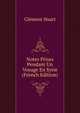 Notes Prises Pendant Un Voyage En Syrie (French Edition), Clement Huart 