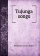 Tujunga songs, Berthold Convers Huber 