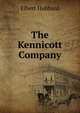 The Kennicott Company, Hubbard Elbert 