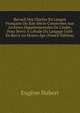Recueil Des Chartes En Langue Fran?aise Du Xiie Si?cle Conserv?es Aux Archives D?partementales De L'indre, Pour Servir ? L'?tude Du Langage Usit? En Berry Au Moyen ?ge (French Edition), Eugene Hubert 