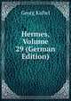 Hermes, Volume 29 (German Edition), Georg Kaibel 