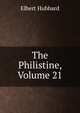 The Philistine, Volume 21, Hubbard Elbert 