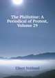 The Philistine: A Periodical of Protest, Volume 29, Hubbard Elbert 