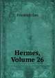 Hermes, Volume 26, Friedrich Leo 