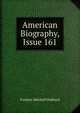 American Biography, Issue 161, Fordyce Mitchell Hubbard 