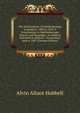 The Development of Ophthalmology in America, 1800 to 1870: A Contribution to Ophthalmologic History and Biography; an Address Delivered in Abstract . Association, June 4, 1907 (German Edition), Alvin Allace Hubbell 