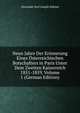 Neun Jahre Der Erinnerung Eines Osterreichischen Botschafters in Paris Unter Dem Zweiten Kaiserreich 1851-1859, Volume 1 (German Edition), Alexander Karl Joseph Hubner 