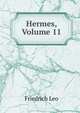 Hermes, Volume 11, Friedrich Leo 